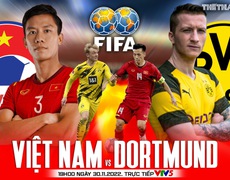VIDEO: Chuyên gia nhận định trận đấu Việt Nam vs Dortmund, 19h00 ngày 30/11, giao hữu quốc tế