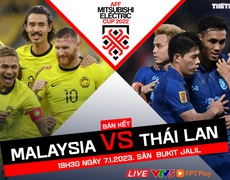 VIDEO AFF Cup: Nhận định trận đấu Malaysia vs Thái Lan, 19h30 ngày 7/1, bán kết AFF Cup 2022