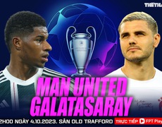  VIDEO trực tiếp bóng đá MU vs Galatasaray, Cúp C1. Xem FPT Play (2h00 hôm nay 4/10)