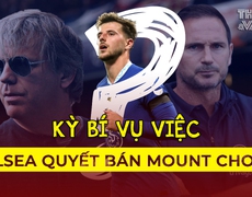 Kỳ bí vụ Chelsea quyết bán Mason Mount cho Man United