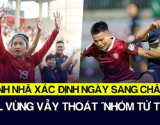 Thanh Nhã xác định thời điểm sang châu Âu, HAGL vùng vẫy thoát 'nhóm tử thần' | Tin tức & Bình luận