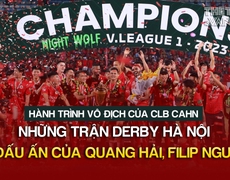 CAHN vô địch V-League: Derby Hà Nội và dấu ấn của Filip Nguyễn, Quang Hải | Tin tức & Bình luận
