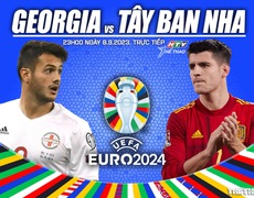 VIDEO trực tiếp bóng đá Georgia vs Tây Ban Nha, VL EURO 2024 (23h00 hôm nay 8/9). Xem TV360