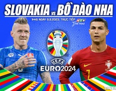 VIDEO trực tiếp bóng đá Slovakia vs Bồ Đào Nha, VL EURO 2024 (1h45 hôm nay 9/9). Xem TV360