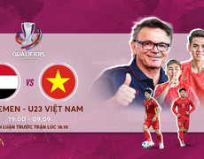 VIDEO VTV5 trực tiếp bóng đá U23 Yemen vs U23 Việt Nam (19h hôm nay). Xem U23 VN