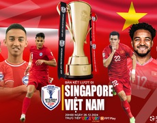 Nhận định bóng đá Việt Nam vs Singapore 20h00 ngày 26/12: Chờ Xuân Son tỏa sáng