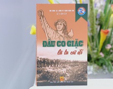 Hồi ký sống động về chiến tranh của tác giả câu nói nổi tiếng “Đâu có giặc là ta cứ đi”