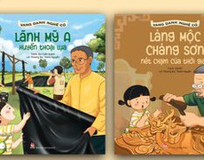 Lưu giữ nét đẹp truyền thống qua bộ sách tranh “Vang danh nghề cổ”