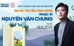 Nhạc sĩ Nguyễn Văn Chung: "Viết nhạc là lý tưởng sống của tôi"