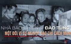 Ra mắt phim tài liệu “Nhà báo – chiến sĩ Đào Tùng, một đời vì sự nghiệp báo chí cách mạng”