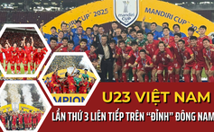 U23 Việt Nam lần thứ 3 liên tiếp trên "đỉnh" Đông Nam Á