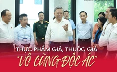 Thực phẩm giả, thuốc giả - “vô cùng độc ác”
