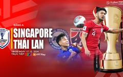 Nhận định, soi tỷ lệ Singapore vs Thái Lan 19h30 ngày 17/12, vòng bảng AFF Cup 2024