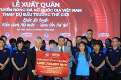 Tuyển nữ Việt Nam xuất quân dự World Cup: Thêm 1 tỷ đồng tiền thưởng