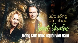 Sức sống âm nhạc Secret Garden trong tâm thức người Việt Nam