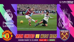 Nhận định, soi tỷ lệ Man United vs West Ham 03h00 ngày 5/12, Ngoại hạng Anh