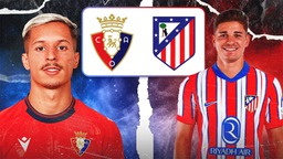 Nhận định, soi tỷ lệ Osasuna vs Atletico 00h00 ngày 16/5, vòng 36 La Liga