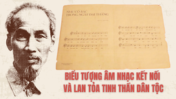“Như có Bác trong ngày đại thắng” – Biểu tượng âm nhạc kết nối và lan tỏa tinh thần dân tộc