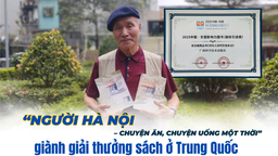 "Người Hà Nội - chuyện ăn, chuyện uống một thời" giành giải thưởng sách ở Trung Quốc