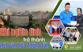 Khi nghĩa tình trở thành nét văn hóa Thông tấn