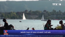 VIDEO: Người dân Thụy Sĩ giàu có nhất thế giới sở hữu bao nhiêu tài sản?