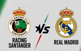 Nhận định Racing Santander vs Real Madrid (22h15 ngày 1/11), vòng 11 La Liga 2026/27
