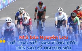 Nhà báo Nguyễn Lưu: “Thể thao Việt Nam vững bước cùng cả nước tiến vào kỷ nguyên mới”