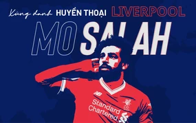 Mohamed Salah xứng danh huyền thoại Liverpool