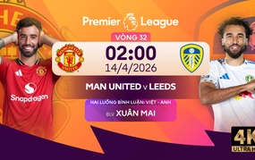 Link xem trực tiếp bóng đá MU vs Leeds 02h00 hôm nay, Ngoại hạng Anh vòng 32