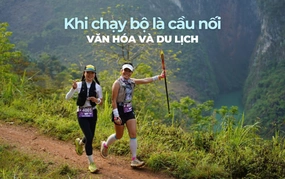 Khi chạy bộ là cầu nối văn hóa và du lịch