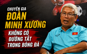 Chuyên gia Đoàn Minh Xương: 'Không có đường tắt trong bóng đá'
