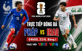 TRỰC TIẾP bóng đá Pháp vs Iraq 4h ngày 23/6, bảng I World Cup 2026