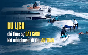 Du lịch chỉ thực sự cất cánh khi mỗi chuyến đi đều an toàn