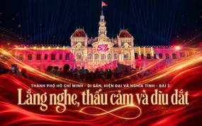 TP HCM - di sản, hiện đại và nghĩa tình - Bài 3: Lắng nghe, thấu cảm và dìu dắt