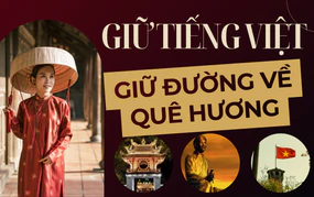 Giữ tiếng Việt, giữ đường về quê hương
