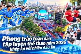 Phong trào toàn dân tập luyện thể thao năm 2026 khép lại với nhiều dấu ấn