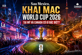 Sau Mexico, khai mạc World Cup 2026 tại Mỹ và Canada có gì đặc biệt?