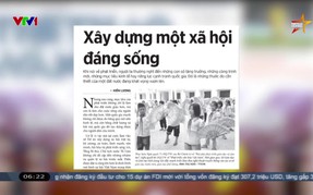 Điểm báo VTV1: Xây dựng một xã hội đáng sống