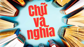 Chữ và nghĩa