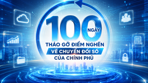 100 ngày tháo gỡ điểm nghẽn về chuyển đổi số