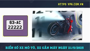 Đấu giá biển số xe mô tô, xe gắn máy ngày 21/5/2025