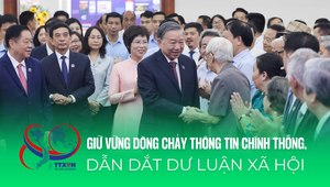 80 năm Thông tấn xã Việt Nam: Giữ vững dòng chảy thông tin chính thống, dẫn dắt dư luận xã hội
