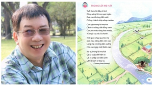 Nhà thơ Trương Nam Hương: "Trong lời mẹ hát" là cảm xúc chân thành của tôi