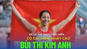 Đề cử Thể thao Cống hiến: 'Cô gái vàng nhảy cao' Bùi Thị Kim Anh