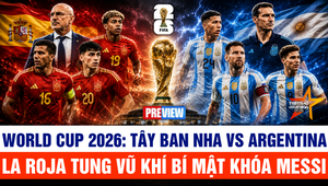 VIDEO Bản tin PREVIEW World Cup 2026 ngày 18/7: De la Fuente tung vũ khí bí mật khóa Messi