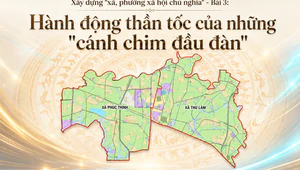 Xây dựng "xã, phường xã hội chủ nghĩa - Bài 3: Hành động thần tốc của những "cánh chim đầu đàn"