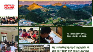 Sắp xếp trường lớp, tập trung nguồn lực vì sự phát triển toàn diện của học sinh