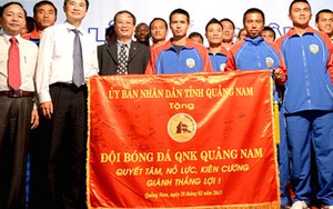 CLB QNK.Quảng Nam làm lễ xuất quân: 50 tỷ đồng 'dệt mộng mơ'