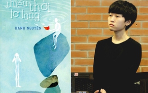 Nhà văn 19 tuổi Hạnh Nguyên: Nỗi cô đơn để 'làm màu'