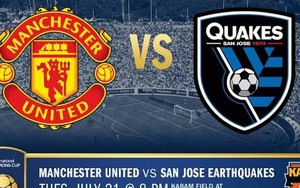 Link xem trực tiếp trận Man United - San Jose Earthquakes